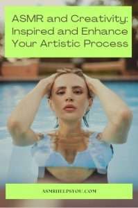 lady in pool with light blue top with text ASMR and Creativity Inspired