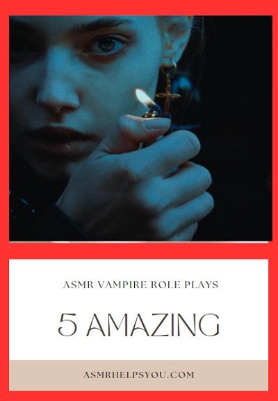 "ASMR and Creativity" link to vampire role plays