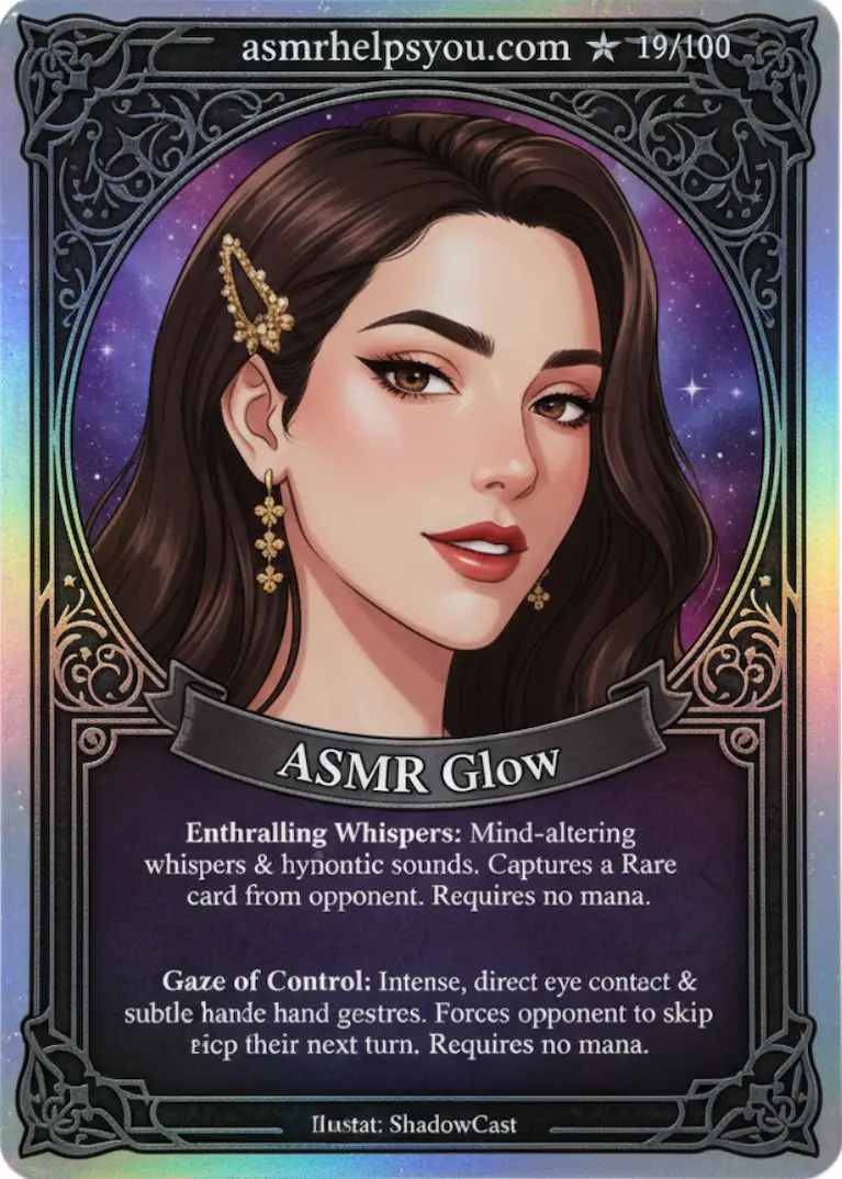 ASMR Glow - ASMR Trading Card - Rarity: Rare - Card #19 out of 100