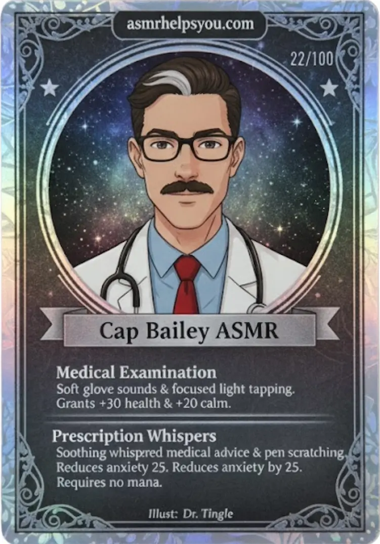 Cap Bailey ASMR - ASMR Trading Card - Rarity: Rare - Card #22 out of 100